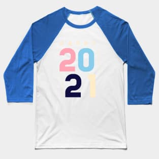 Happy 2021 Baseball T-Shirt